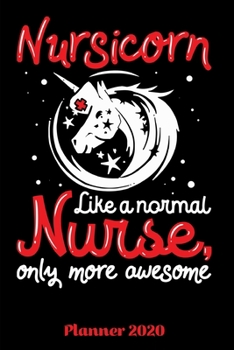 Paperback Planner 2020: Daily Planner Nurse Weekly Planner 2020 - With Federal Holidays - Softcover - 6x9 - Gift Idea Nurse Book