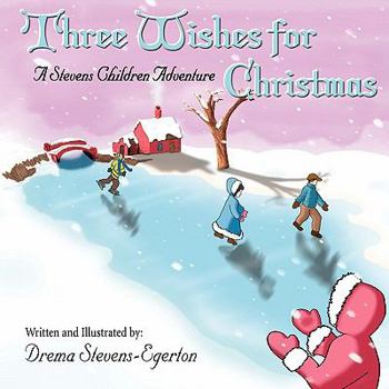 Paperback Three Wishes for Christmas: A Stevens Children Adventure Book
