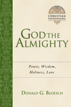 Paperback God the Almighty: Power, Wisdom, Holiness, Love Volume 3 Book