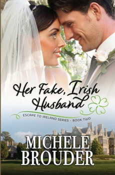 Paperback Her Fake Irish Husband (Escape to Ireland, Book 2) Book
