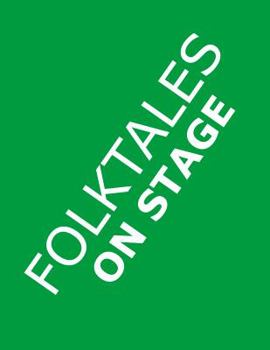 Paperback Folktales on Stage: Children's Plays for Reader's Theater (or Readers Theatre), with 16 Scripts from World Folk and Fairy Tales Book