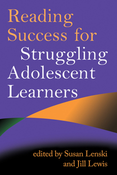 Reading Success for Struggling Adolescent Learners (Solving Problems in the Teaching of Literacy)