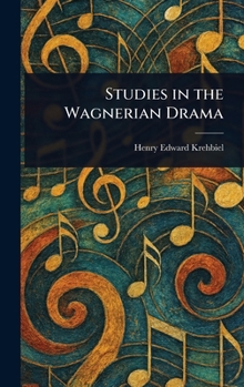 Hardcover Studies in the Wagnerian Drama Book