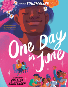 Hardcover One Day in June: A Story Inspired by the Life and Activism of Marsha P. Johnson Book