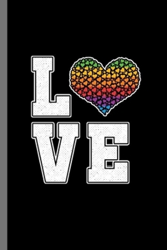 Love: LGBTQ Gay Homo Trans Lesbian Love equality Pride Day Gift (6x9) Dot Grid notebook Journal to write in