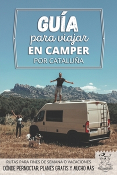 Paperback Guía para viajar en camper por Cataluña: Vivir la Vanlife [Spanish] Book