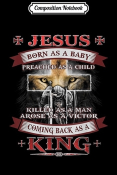 Composition Notebook: Jesus Born As A Baby Preached As A Child Christian  Journal/Notebook Blank Lined Ruled 6x9 100 Pages