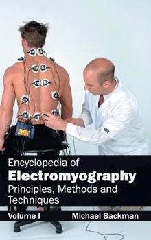 Hardcover Encyclopedia of Electromyography: Volume I (Principles, Methods and Techniques) Book