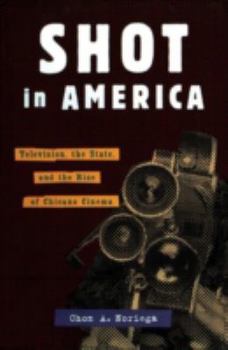 Paperback Shot in America: Television, the State, and the Rise of Chicano Cinema Book