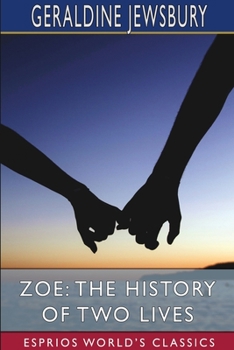Paperback Zoe: The History of Two Lives (Esprios Classics) Book