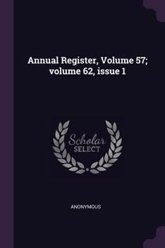 Paperback Annual Register, Volume 57; Volume 62, Issue 1 Book