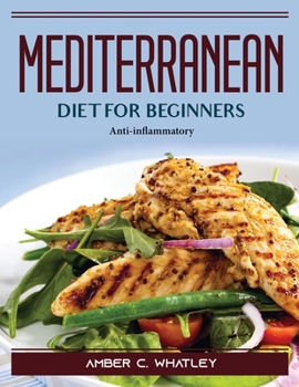 Paperback Mediterranean diet for beginners: Anti-inflammatory Book
