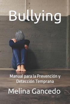Bullying: Manual para la Prevención y Detección Temprana