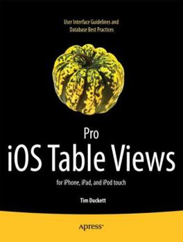 Paperback Pro IOS Table Views: For Iphone, Ipad, and iPod Touch Book