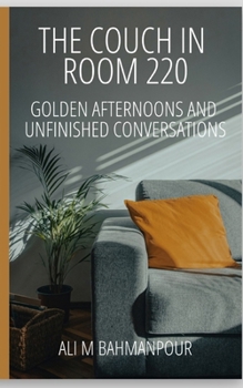 Paperback The Couch in Room 220: Golden Afternoons and Unfinished Conversations Book