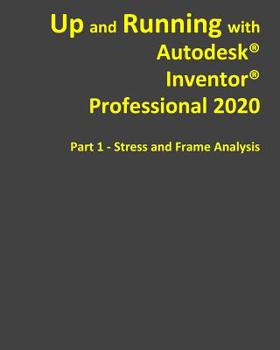Paperback Up and Running with Autodesk Inventor Professional 2020 Book