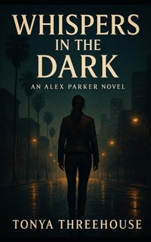 Paperback Whispers in the Dark: An Alex Parker Novel Book