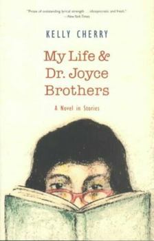 My Life and Dr. Joyce Brothers: A Novel in Stories - Book  of the Deep South Books
