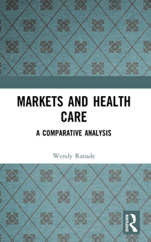 Paperback Markets and Health Care: A Comparative Analysis Book