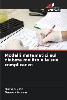 Paperback Modelli matematici sul diabete mellito e le sue complicanze [Italian] Book