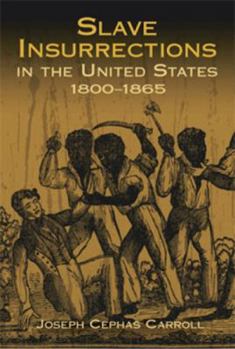 Paperback Slave Insurrections in the United States, 1800-1865 Book