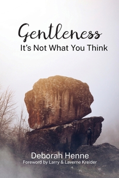 Paperback Gentleness: It's Not What You Think Book
