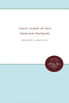 Paperback Count Albert de Mun: Paladin of the Third Republic Book