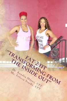 Paperback Fat-2-fit: Transforming from the Inside Out Book