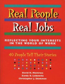 Paperback Real People, Real Jobs: Reflecting Your Interests in the World of Work Book