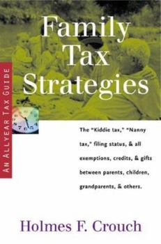 Paperback Family Tax Strategies: All Exemptions, Credits & Gifts Between Parents, Children & Grandparents Book