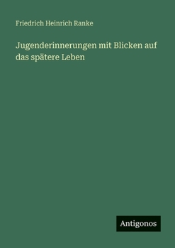 Paperback Jugenderinnerungen mit Blicken auf das spätere Leben [German] Book