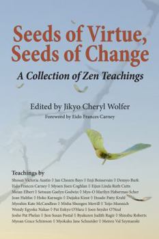 Paperback Seeds of Virtue, Seeds of Change: A Collection of Zen Teachings Book