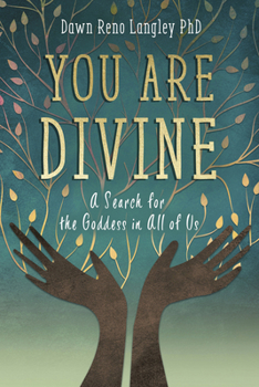 Paperback You Are Divine: A Search for the Goddess in All of Us Book