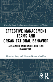 Paperback Effective Management Teams and Organizational Behavior: A Research-Based Model for Team Development Book