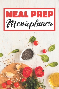 Meal Prep Menüplaner: Essensplaner | Einkausfplan A5,  Einkaufsliste, Menüplaner | 52 Wochenplan (German Edition)