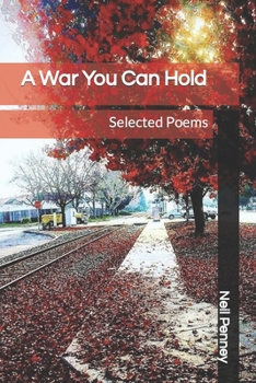 Paperback A War You Can Hold: Selected Poems Book