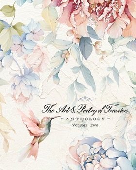 Paperback The Art & Poetry of Travelers: Volume Two Book
