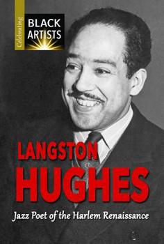 Langston Hughes: Jazz Poet of the Harlem Renaissance