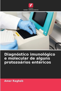 Paperback Diagnóstico imunológico e molecular de alguns protozoários entéricos [Portuguese] Book