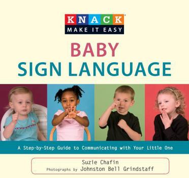 Paperback Knack Baby Sign Language: A Step-By-Step Guide to Communicating with Your Little One Book
