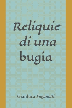 Paperback Reliquie di una bugia (Italian Edition) [Italian] Book