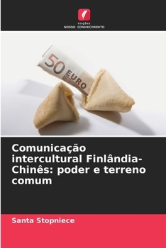 Paperback Comunicação intercultural Finlândia-Chinês: poder e terreno comum [Portuguese] Book