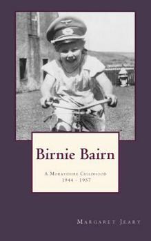 Paperback Birnie Bairn: A Morayshire Childhood 1944 - 1957 Book