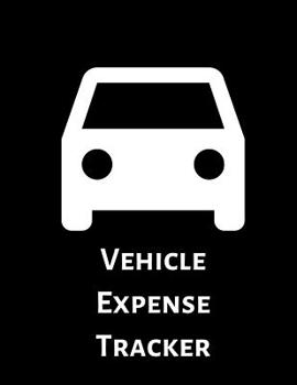 Paperback Vehicle Expense Tracker: Budgeting and Tax Tracker Book