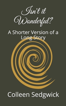 Paperback Isn't it Wonderful?: A Shorter Version of a Long Story Book