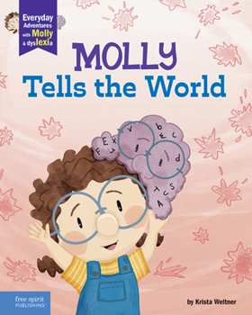 Hardcover Molly Tells the World: A Book about Dyslexia and Self-Esteem Book