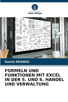 Paperback Formeln Und Funktionen Mit Excel in Der 5. Und 6. Handel Und Verwaltung [German] Book
