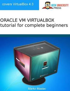 Paperback Oracle VM VirtualBox tutorial for complete beginners Book