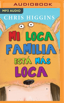 Mi loca familia está más loca