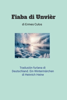 Paperback Fiaba di Unvièr: Deutschland. Ein Wintermärchen [Friulian] Book